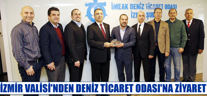 İzmir Valisi Mustafa Toprak, İMEAK Deniz Ticaret Odası İzmir şubesine ziyaret etti