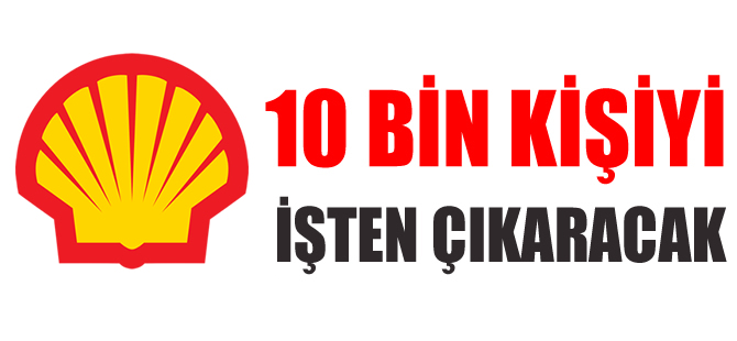 Shell 10 bin kişiyi işten çıkaracak