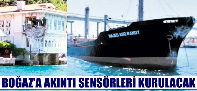 Türk Boğazları'na yerleştirilecek sensörler ile kazalar önlenecek