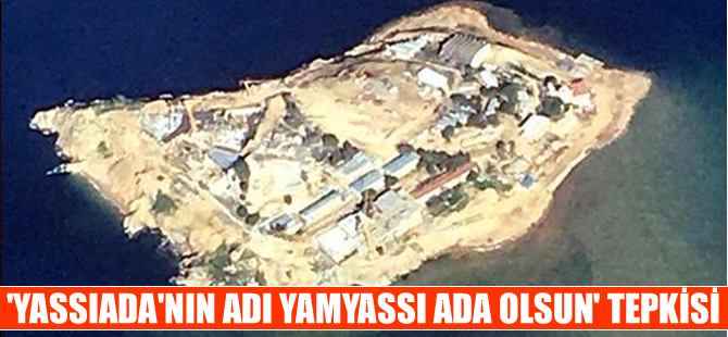 İBB’de Yassıada tartışması: Adanın adını Yamyassı Ada yapalım