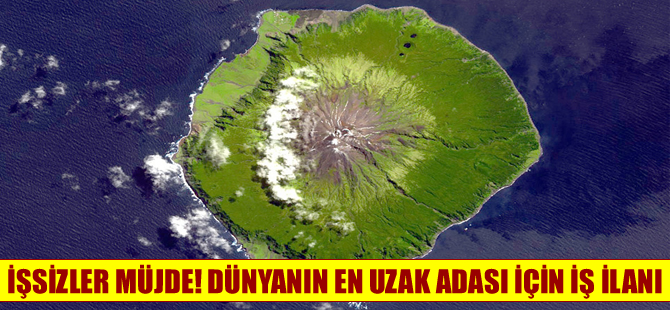 Dünyanın en uzak adasında çalışmak ister misiniz?