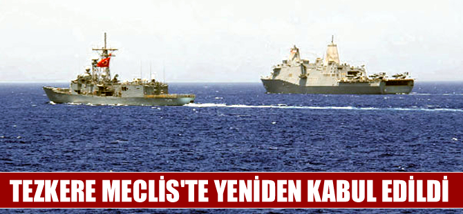 Aden Körfezi ve Arap Denizi tezkeresi TBMM'de kabul edildi