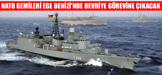 NATO gemileri mülteciler için devriye görevine çıkıyor