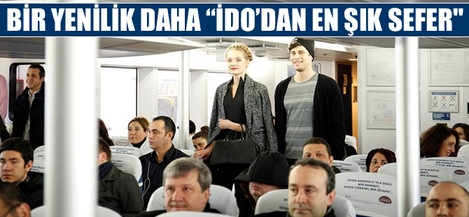 "İDO'dan en şık sefer"