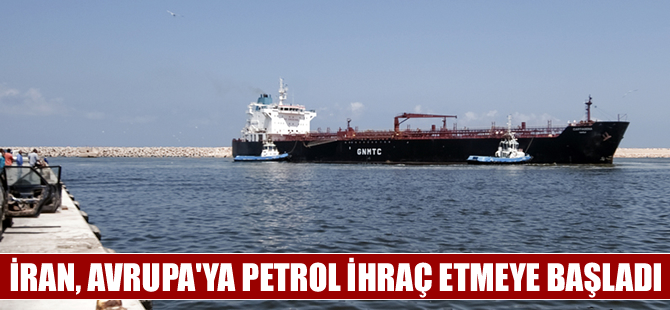 İran, Avrupa’ya petrol ihraç etmeye başladı