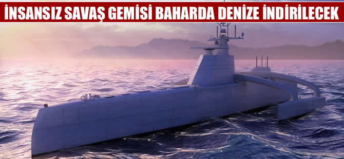 DARPA, insansız savaş gemisini suya indirmek için hazırlanıyor