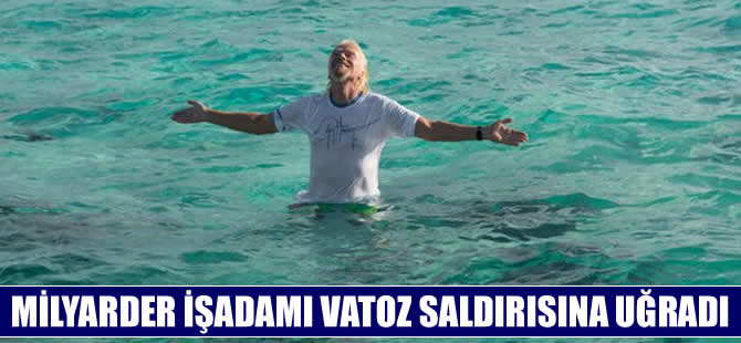 Virgin Havayolları'nın sahibi vatoz saldırısında yaralandı