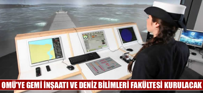 Samsun’da Gemi İnşaatı Ve Deniz Bilimleri Fakültesi kuruluyor