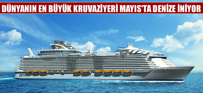 Harmony of the Seas denize inmeye hazırlanıyor