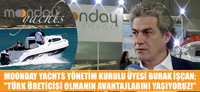 Burak İşçan: Dünya üzerindeki genel kriz tekne satışlarını etkiledi