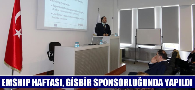 EMSHIP Haftası, GİSBİR sponsorluğunda gerçekleştirildi