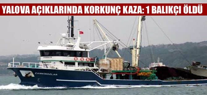 Balıkçı teknesinde kopan vinç makarası, balıkçının ölümüne neden oldu