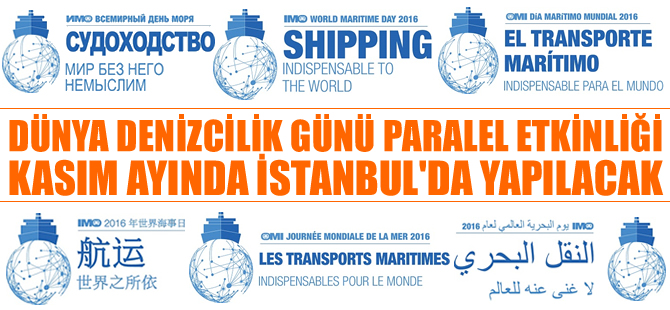 Dünya Denizcilik Günü Paralel Etkinliği, Kasım ayının ilk haftası İstanbul'da yapılacak