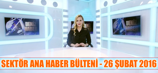 Denizcilik sektörü Ana Haber Bülteni DenizHaber.TV'de yayınlandı