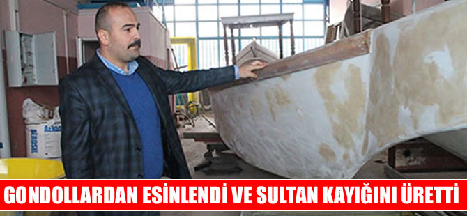 Harun Şahin gondoldan esinlenerek sultan kayıklarını üretti