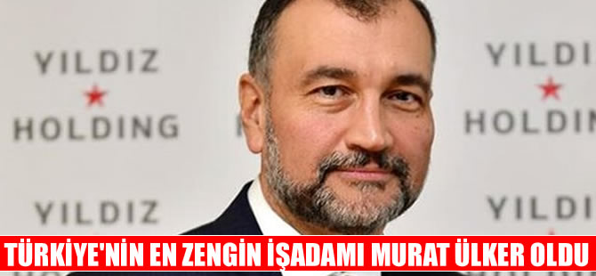 Türkiye’nin en zengin işadamı Murat Ülker