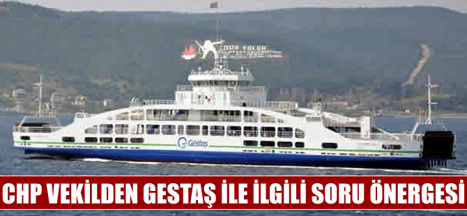 CHP'li Vekil Bülent Öz’den TBMM’ye GESTAŞ önergesi