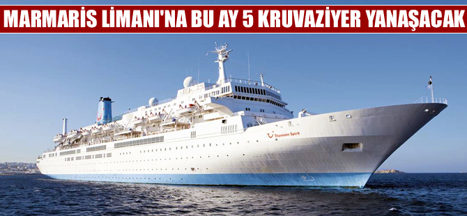 Marmaris Limanı, Thomson Spirit isimli kruvaziyer gemisini ağırlayacak