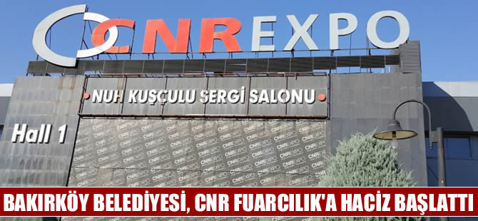 İlan ve reklam vergisi ödemeyen CNR Fuarcılık'a haciz başlatıldı