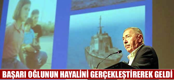 Ekber Onuk, oğlunun hayalini gerçekleştirerek başarıya koştu