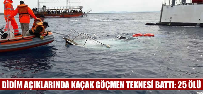 Didim açıklarında sığınmacıları taşıyan tekne battı: 25 ölü