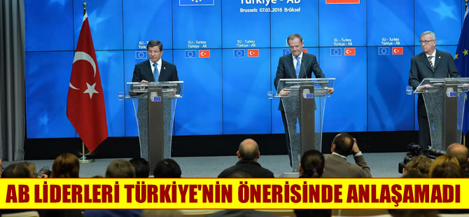 AB liderleri Türkiye'nin önerisinde anlaşamadı