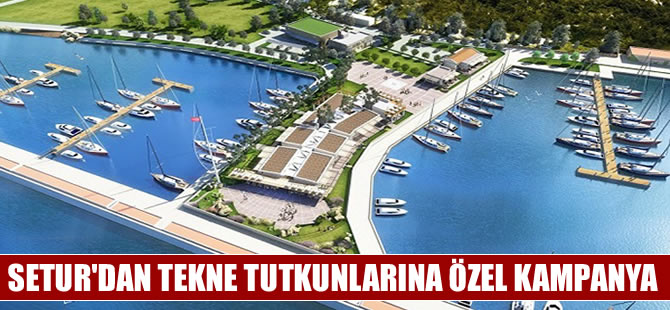 Setur'dan tekne tutkunlarına özel kampanya