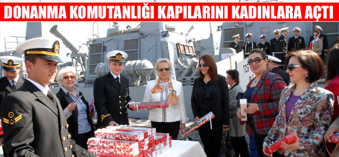 Donanma Komutanlığı kapılarını kadınlara açtı