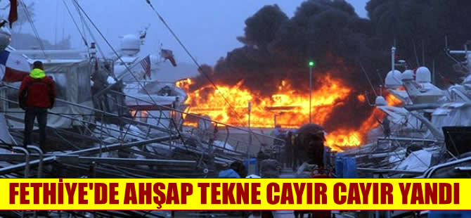 Fethiye'de ahşap tekne alevlere yenik düştü