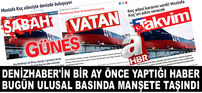 Deniz Haber Ajansı'nın bir ay önce yaptığı Mustafa Koç haberi, ulusal basında manşete taşındı