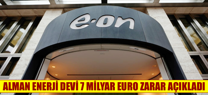 Alman enerji devi E.ON  7 milyar euroluk zarar açıkladı