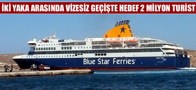 Türkiye ile Yunanistan arasında vizesiz geçişte hedef 2 milyon turist