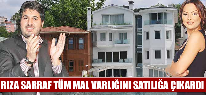 Reza Zarrab ile ilgili iddia: Her şeyini satılığa çıkardı