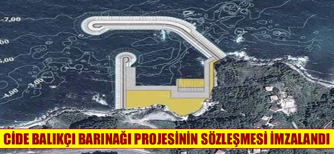 Cide Balıkçı Barınağı'nın ihalesi yapıldı, sözleşme imzalandı