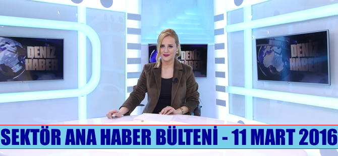 Sektör Ana Haber Bülteni DenizHaber.TV'de yayınlandı