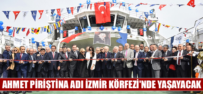 M/F Ahmet Piriştina  İzmir Körfezi'yle buluştu