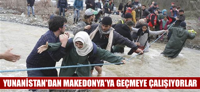 Mülteciler Yunanistan'dan Makedonya'ya geçmeye çalışıyor