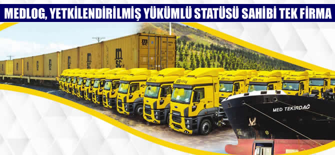 MEDLOG,“İzinli Gönderici” ve “İzinli Alıcı” yetkilerine bir arada sahip  tek firma