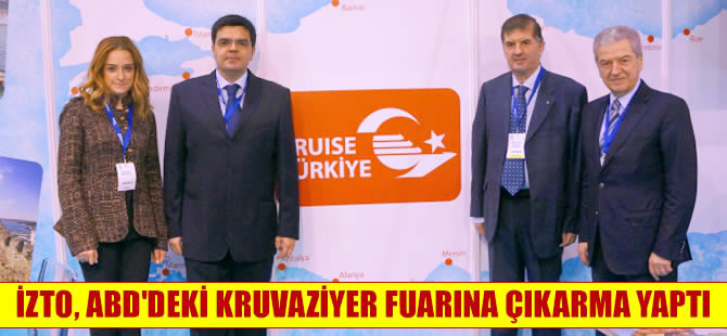 İZTO Heyeti, Miami Kruvaziyer Fuarı'na çıkarma yaptı