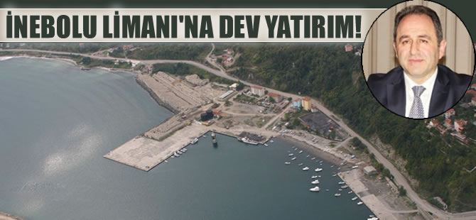 İnebolu Limanı’na 209 milyon TL'lik dev yatırım yapılacak