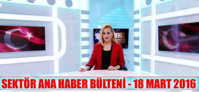 Denizcilik Sektörü Ana Haber Bülteni DenizHaber.TV'de yayınlandı