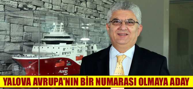 Yalova, Avrupa’nın 1 numarası olmaya aday