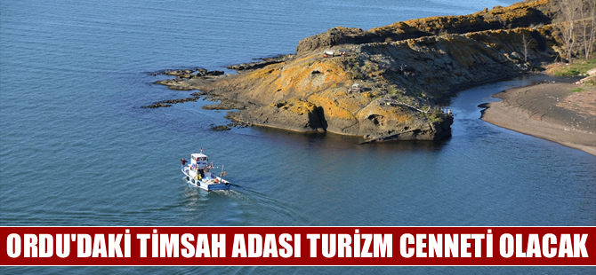 Ordu'daki 'Timsah Adası' turizm cenneti olacak