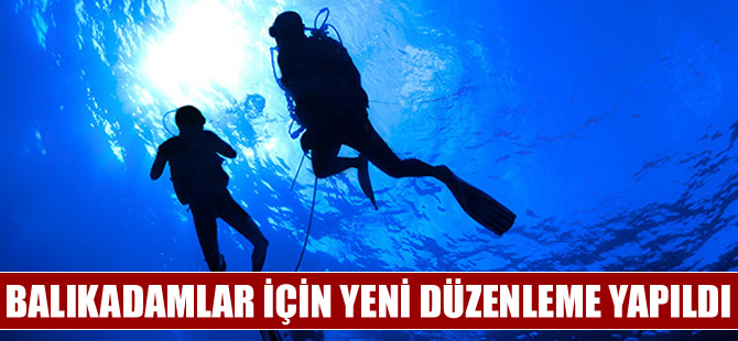 'Balıkadamlar' için yapılan yeni düzenleme yürürlüğe girdi