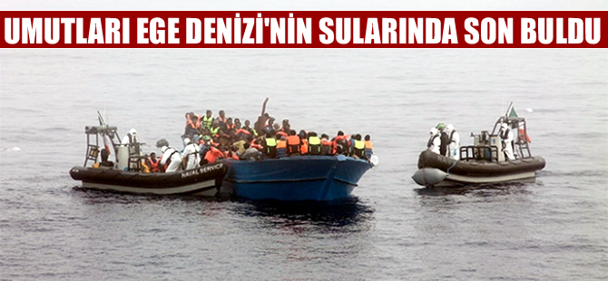 Ege Denizi 2 yılda 519 kişiye mezar oldu!