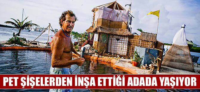 150 bin pet şişeyle Isla Mujeres Koyu'na kendi adasını yaptı
