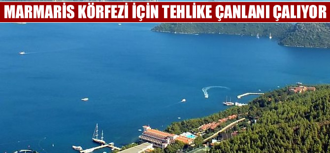 Marmaris Körfezi  için ’Kokacak’ uyarısı
