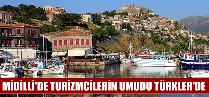 Midilli'de turizmciler umudunu Türklere bağladı