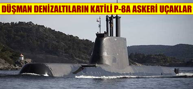ABD'den, Birleşik Krallık’a düşman denizaltılarına karşı P-8A askeri uçak satışı