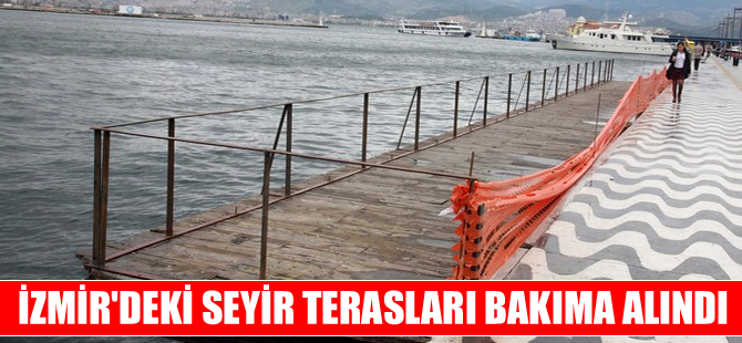 İzmirlileri denizle buluşturan seyir terasları bakıma alındı